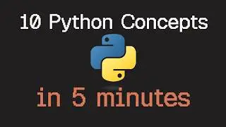 10 Python Concepts You Should Know