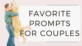 My 5 Favorite Prompts for Couples