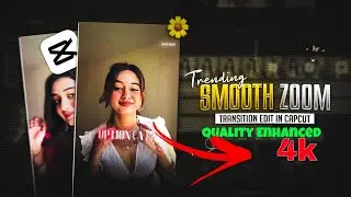 Trending Smooth Zoom Transition Edit In Capcut | Instagram Trending Transition Reels Editing 🌼