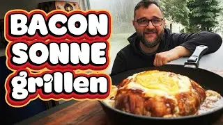 BACON SONNE GRILLEN 🥓☀️ --- Klaus grillt