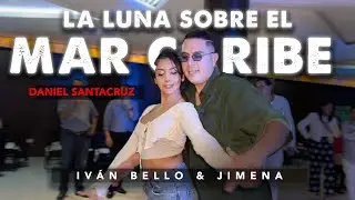 Ivan & Jimena ‪‬| La Luna Sobre el Mar Caribe | Daniel Santacruz |‪‬ Bachata Sensual Dance Weekend