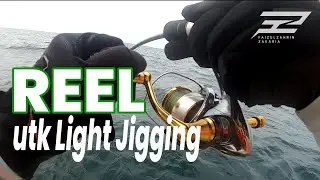 REEL utk Light Jigging | Pengenalan kpd LIGHT JIGGING