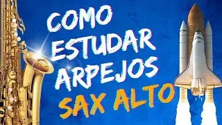 Como Estudar Arpejos I Sax Alto I UNISAXPRO