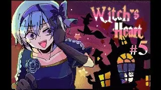 Witch's Heart Part 5: A boss fight for zoomers!