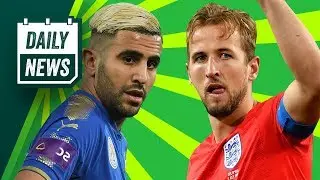 TRANSFER & WORLD CUP NEWS: Mahrez to Manchester City & England beat Colombia ►  Daily Football News