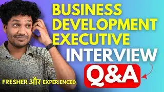 Business Development Executive Interview Questions For Freshers & Experienced