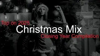 CHRISTMAS MIX Best Deep House Vocal & Nu Disco WINTER 2025 (Closing Year Compilation)