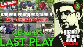 GTA Online: Gerald's Last Play No Snacks & Armor On Hard (Solo) Tier 4