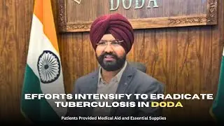 J&K: Doda Govt Intensifies Efforts to Eradicate Tuberculosis, 25 Patients Declared TB-Free