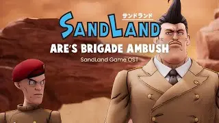 Are's Brigade Ambush | SandLand OST - BSO