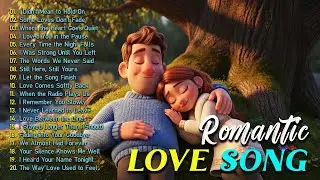 Endless Love Songs 2025 💖 All Time Favorite Romantic Tunes 🎶 Falling in Love and Late Night Feelings