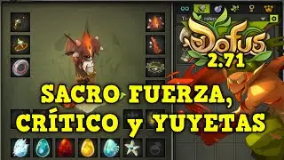 [DOFUS 2.71] SACRÓGRITO DE FUERZA Y DAÑO CRÍTICO CON YUYETAS!! 12PA!?? | Koliseos 1vs1 - Kuyvros-yt