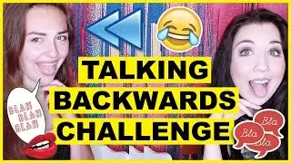 Talking Backwards Challenge!