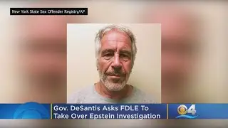 Florida Gov. DeSantis Asks FDLE To Take Over Jeffrey Epstein Investigation