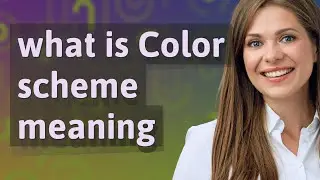 Color scheme | meaning of Color scheme
