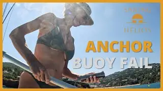 RIP Grippy - Bad Idea or Bad Technique: Anchor Buoy Drama