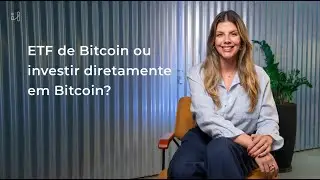 Por que comprar ETF de Bitcoin ao inv&eacute;s do ativo diretamente?