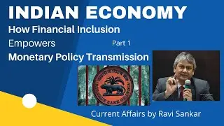 Financial Inclusion and RBI's monetary Policy Part 1|Current Affairs for UPSC IAS PRELIMS 2022