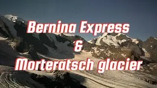 Bernina Express and Morteratsch glacier