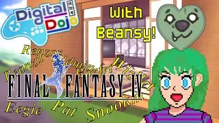 [Digital Dojo] FINAL FANTASY IV w. @zombbeans | (PART 13)