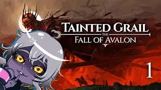 Tainted Grail: The Fall of Avalon | Part 1