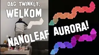 DAG TWINKLY, WELKOM NANOLEAF AURORA! - VLOG #24