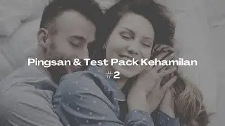 ASMR Husband Indonesia | Pingsan & Testpack Kehamilan