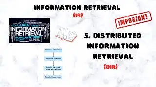 5.Distributed Information Retrieval (DIR) | Phases of Distributed Information Retrieval | IR