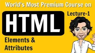 HTML Course | From Beginners to Advance Level | Lecture 1