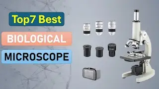Top 7 Biological Microscope in 2025 | Best Biological Lab Microscope on 2025