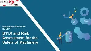 Hilco & Fortress Webinar - B11.0 and Risk Assessment for the Safety of Machinery