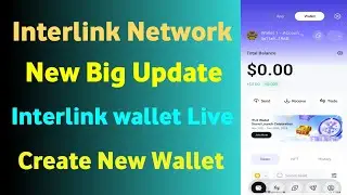 Interlink Network Wallet is live || Interlink Wallet Create || Interlink Wallet Connect