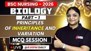 PRINCIPLES OF INHERITANCE AND VARIATIONS: Most Important MCQs | BSc Nursing Entrance 2026!