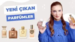 YENİ ÇIKAN PARFÜMLER