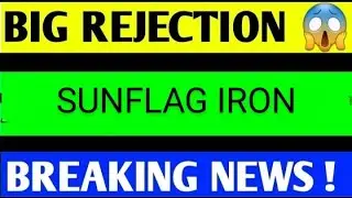 SUN FLAG SHARE LATEST NEWS TODAY,SUNFLAG SHARE ANALYSIS,SUNFLAG SHARE TARGET,SUNFLAG SHARE NEWS