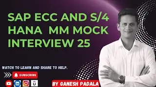 ECC and S4 HANA MM Group Mock Interview 25 || SAP Mock Interviews by Ganesh Padala