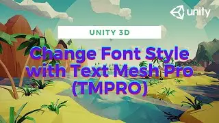 How to Change Font Style with Text Mesh Pro (TMPRO) in Unity 3D