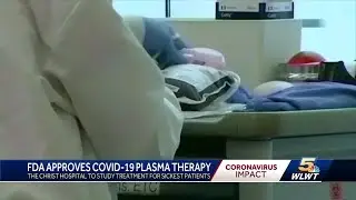 Christ Hospital gets FDA approval for COVID-19 plasma clinical trial