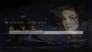Michael Jackson - Gone too soon ( Karaoke/Tribute of Michael Jackson )