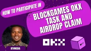 How to participate in BlockGames OKX task and Airdrop Claim