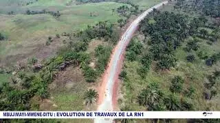 ROUTE NATIONALE N 1 TRONÇON MBUJI-MAYI-MWENE-DITU : EVOLUTION DES TRAVAUX AU MERCREDI 19 JUIN 2024.