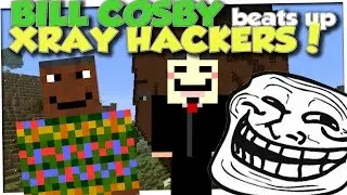 Minecraft Trolling - BILL COSBY TNT XRAY HACKERS (Minecraft Pranks Ep 87)