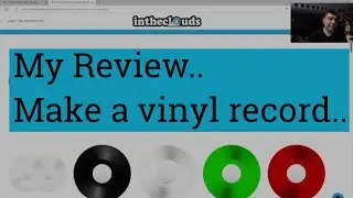 Intheclouds.com My thoughts and Experience . Make your own Vinyl Record.