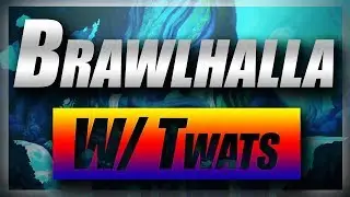 Brawlhalla With A Side Of Twats 3