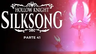 Hollow Knight: Silksong - Dor, Angústia e Miséria (Parte 41)