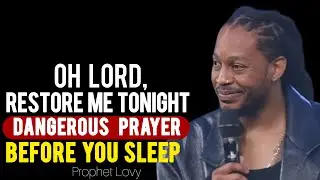 [Tuesday, 16th September 2025]Dangerous Prayer for Full Restoration of Your Destiny Before You Sleep