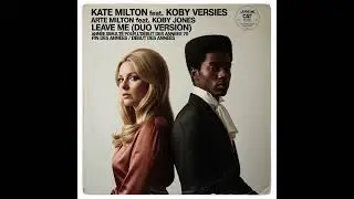Leave me by Kate Milton feat Koby Jones