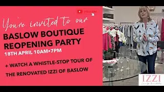 You're Invited to Izzi of Baslow's  Reopening Party + Take a Whistle Stop Tour of Our Boutique!