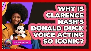 Why Is Clarence Nash's Donald Duck Voice Acting So Iconic? - Cartoon Fan Club