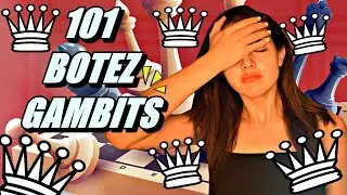 Alexandra Botez Plays 101 Botez Gambits